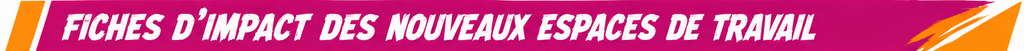 05 fiches impact nouveaux espaces travail