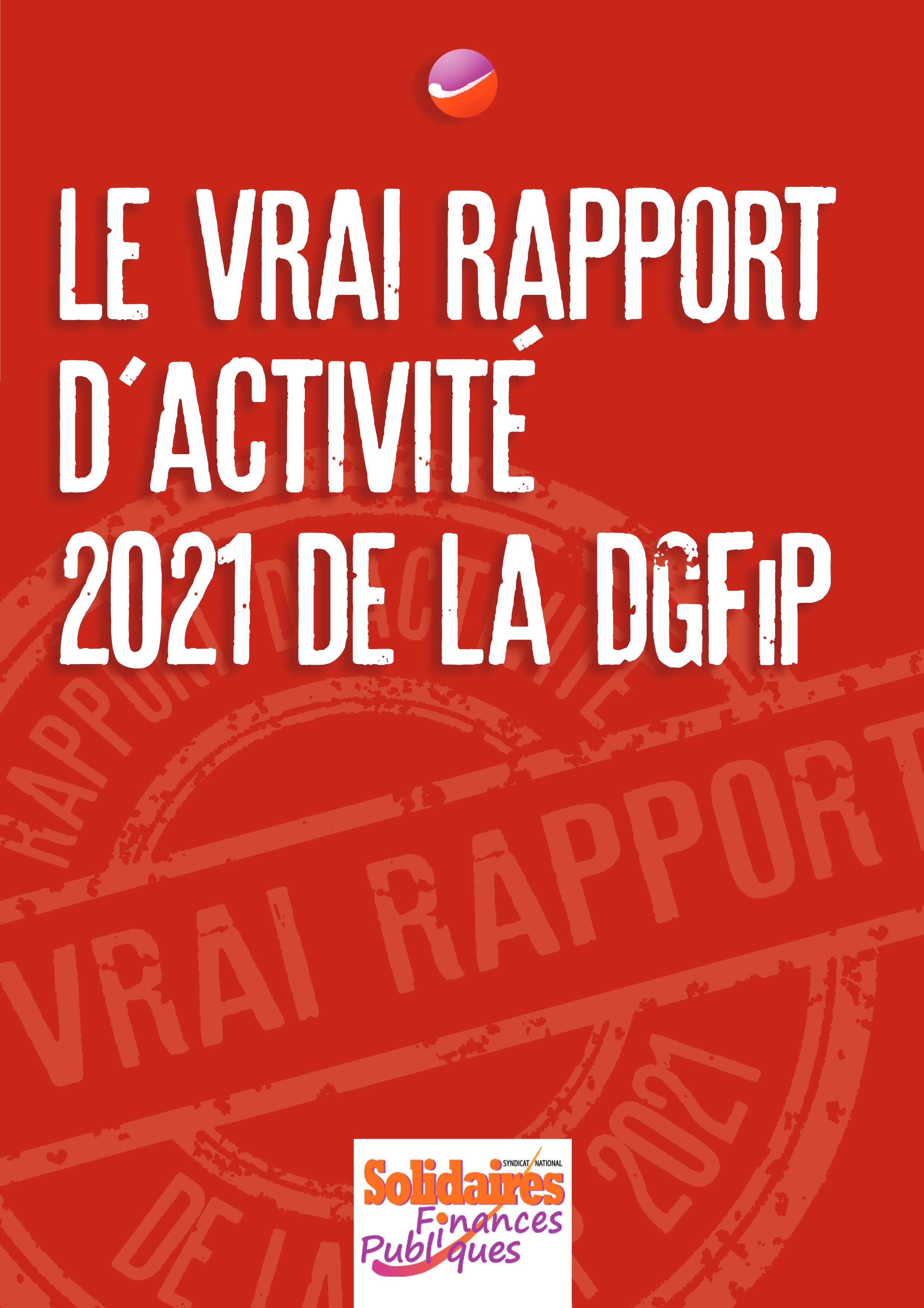 Le vrai rapport d'activité 2021 de la DGFiP