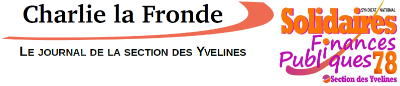 Charlie la Fronde - Le journal de la section Solidaires Finances Publiques des Yvelines